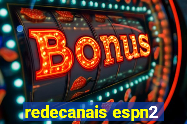 redecanais espn2
